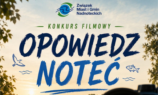 Zdjęcie do Konkurs filmowy "Opowiedz Noteć"