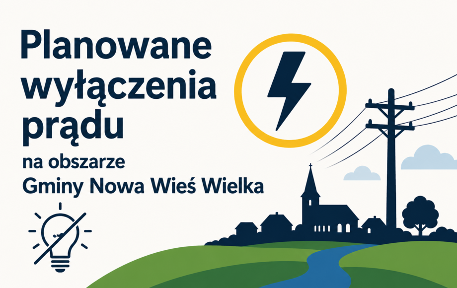 Planowane wyłączenia prądu w Gminie Nowa Wieś Wielka